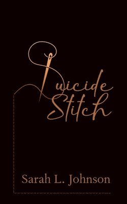 Sarah L Johnson - Suicide Stitch, Häftad