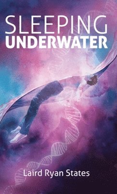 Laird Ryan States - Sleeping Underwater, Inbunden