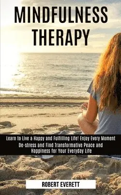 Robert Everett - Mindfulness Therapy, Häftad. Tillgänglighet: Lägg i varukorg