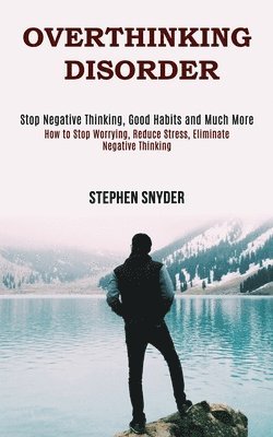 Stephen Snyder - Overthinking Disorder, Häftad