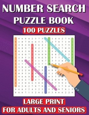 bokomslag Number Search Puzzle Book: 100 Puzzles Large Print for Adults and Seniors