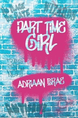 Adriaan Brae - Part Time Girl, Häftad