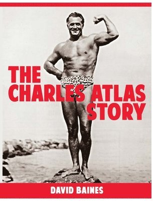 David Baines - Charles Atlas Story, Häftad