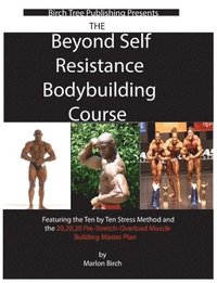 bokomslag Beyond Self Resistance Bodybuilding Course