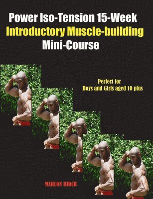 bokomslag Power Iso-Tension 15 Week Muscle-building introductory Mini-Course