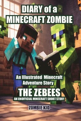 bokomslag Diary of a Minecraft Zombie The Zebees