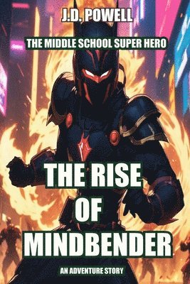 bokomslag The Rise of Mindbender