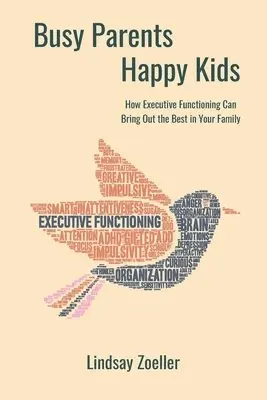 Lindsay Zoeller - Busy Parents, Happy Kids, Häftad. Tillgänglighet: Lägg i varukorg