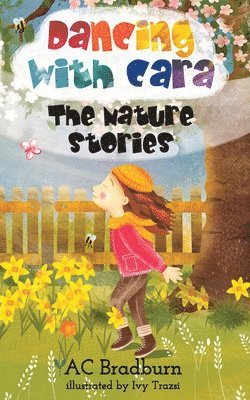 Dancing with Cara: The Nature Stories 1