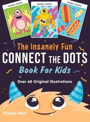 The Insanely Fun Connect The Dots Book For Kids 1