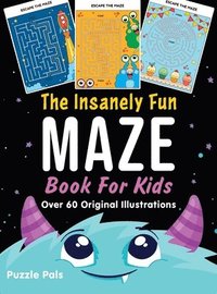 bokomslag The Insanely Fun Maze Book For Kids