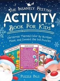 bokomslag The Insanely Festive Activity Book For Kids