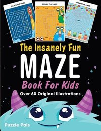 bokomslag The Insanely Fun Maze Book For Kids