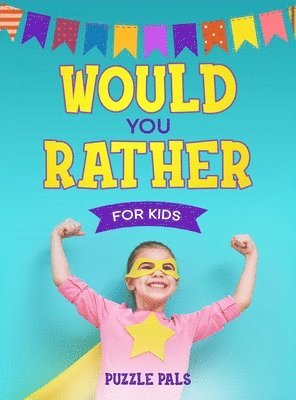 Would You Rather For Kids 1