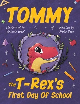 Tommy The T-Rex's First Day Of School
