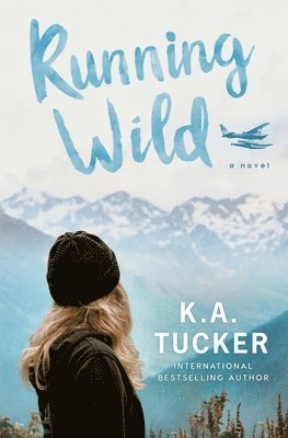 K. A. Tucker - Running Wild, Häftad