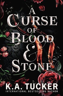 K. A. Tucker - A Curse of Blood and Stone, Häftad
