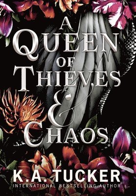 K. A. Tucker - A Queen of Thieves and Chaos, Inbunden