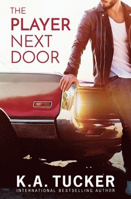 K A Tucker - Player Next Door, Häftad