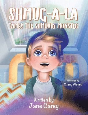 Jane Carey - Shmug-A-La Tames the Shmovid Monster, Inbunden