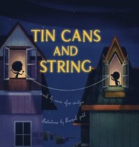 bokomslag Tin Cans and String