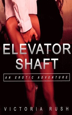 Victoria Rush - Elevator Shaft, Häftad
