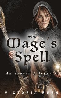 bokomslag Mage's Spell. An Erotic Fairytale