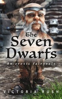 bokomslag Seven Dwarfs. An Erotic Fairytale