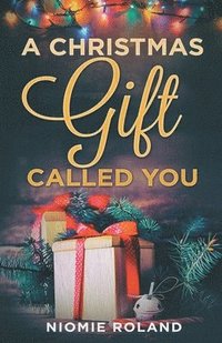 bokomslag A Christmas Gift Called You