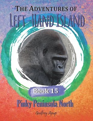 bokomslag The Adventures of Left-Hand Island - Book 15 - Pinky Peninsula North