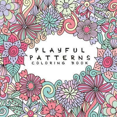 Back to School Essentials - Playful Patterns Coloring Book, Häftad