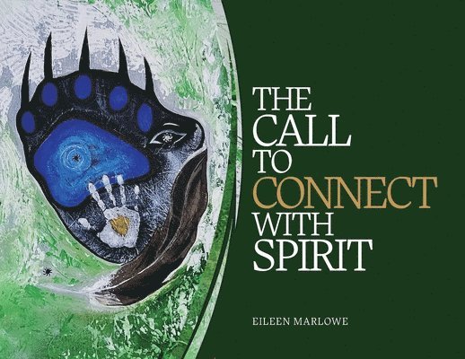 Eileen Marlowe - Call to Connect with Spirit, Häftad