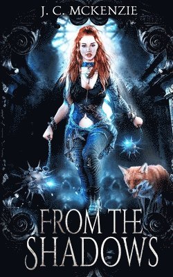 J C McKenzie, J. C. McKenzie - From the Shadows, Häftad