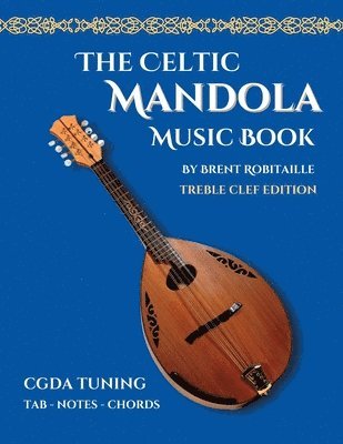 Brent C Robitaille - Celtic Mandola Music Book, Häftad