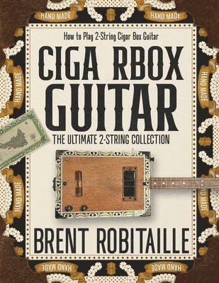 Brent C Robitaille - Cigar Box Guitar, Häftad