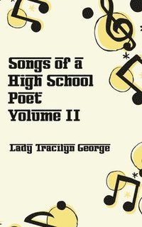 bokomslag Songs of a High School Poet, Volume II