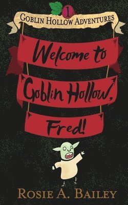 Welcome to Goblin Hollow, Fred! 1