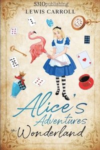bokomslag Alice's Adventures in Wonderland (Revised and Illustrated)