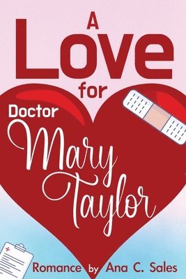 A Love for Doctor Mary Taylor 1