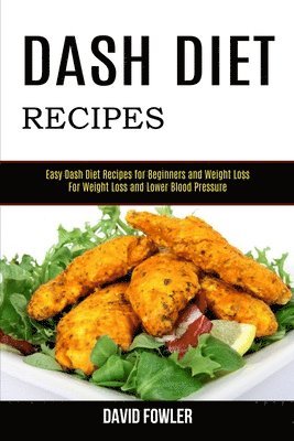David Fowler - Dash Diet Recipes, Häftad