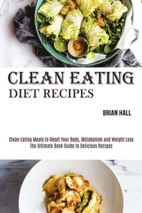 bokomslag Clean Eating Diet Recipes