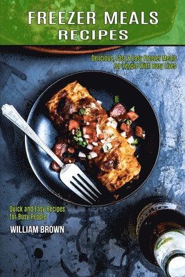 William Brown - Freezer Meals Recipes, Häftad