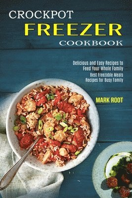 bokomslag Crockpot Freezer Cookbook