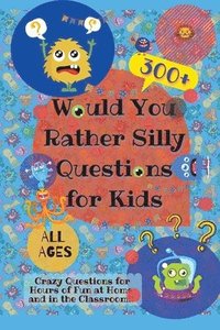 bokomslag Would You Rather Silly Questions for Kids