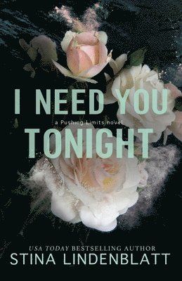 I Need You Tonight 1
