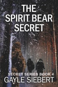 bokomslag Spirit Bear Secret