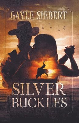 G Siebert, Gayle Siebert - Silver Buckles, Häftad