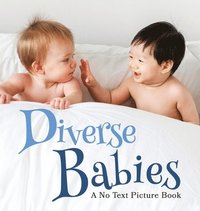 bokomslag Diverse Babies, A No Text Picture Book