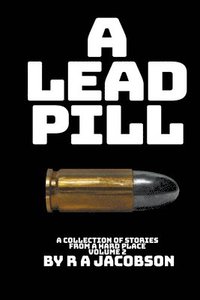 bokomslag A Lead Pill