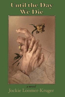 Jockie Loomer-Kruger, Andrew Wetmore - Until the Day We Die, Häftad